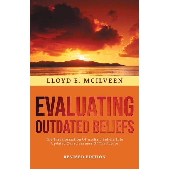 Evaluating Outdated Beliefs, (Paperback)