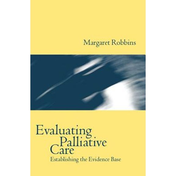 Pre-Owned Evaluating Palliative Care : Establishing the Evidence Base 9780192626219 Used