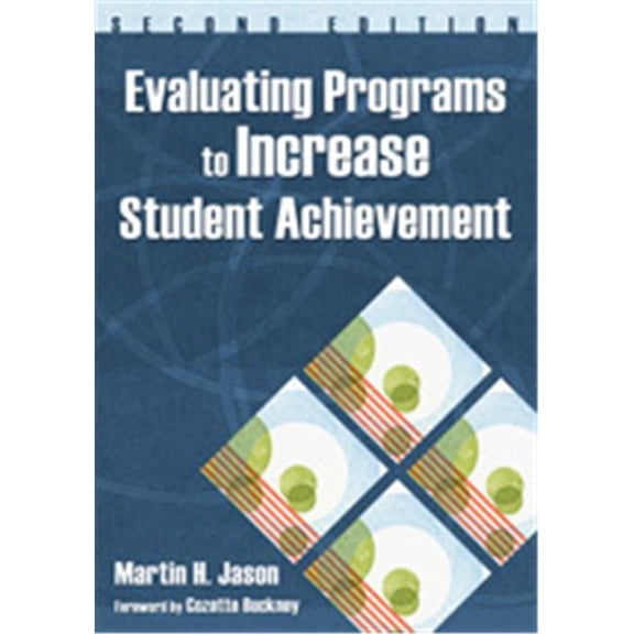 Evaluating Programs To Increase Student Achievement- Paperback