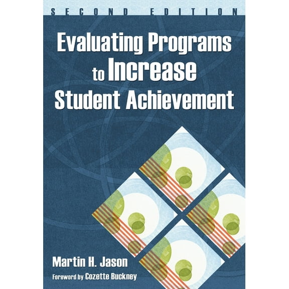 Evaluating Programs to Increase Student Achievement (Paperback)