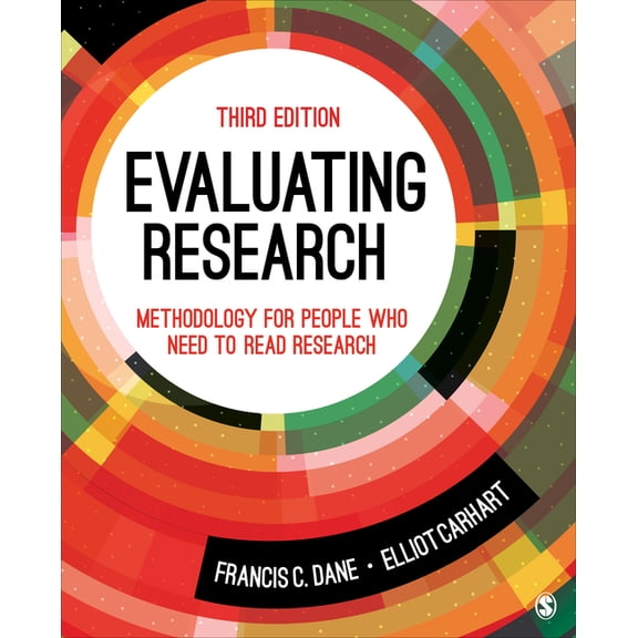 Evaluating Research: Methodology for People Who Need to Read Research, (Paperback)