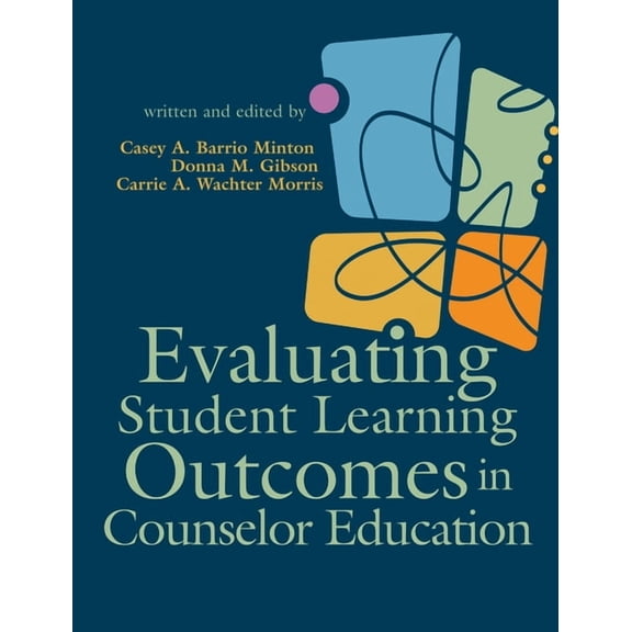 Evaluating Student Learning Outcomes in Counselor Education, (Paperback)