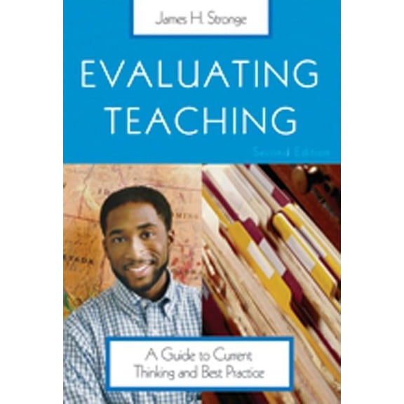 Evaluating Teaching: A Guide to Current Thinking and Best Practice, (Paperback)