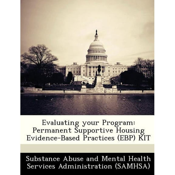 Evaluating Your Program: Permanent Supportive Housing Evidence-Based Practices (Ebp) Kit