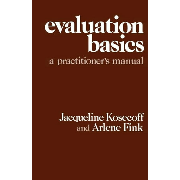 Evaluation Basics: A Practitioner's Manual, (Paperback)