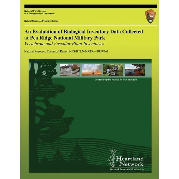 An Evaluation of Biological Inventory Data Collected at Pea Ridge National Military Park : Vertebrate and Vascular Plant Inventories: Natural Resource Technical Report Nps/Htln/Nrtr?2009/261