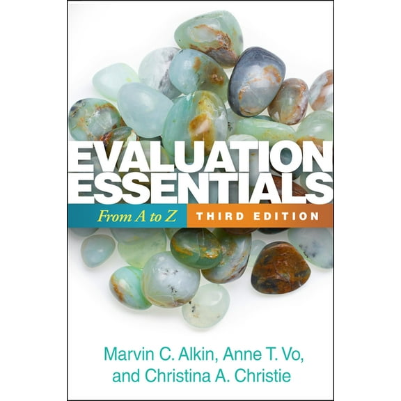 Evaluation Essentials: From A to Z, (Paperback)