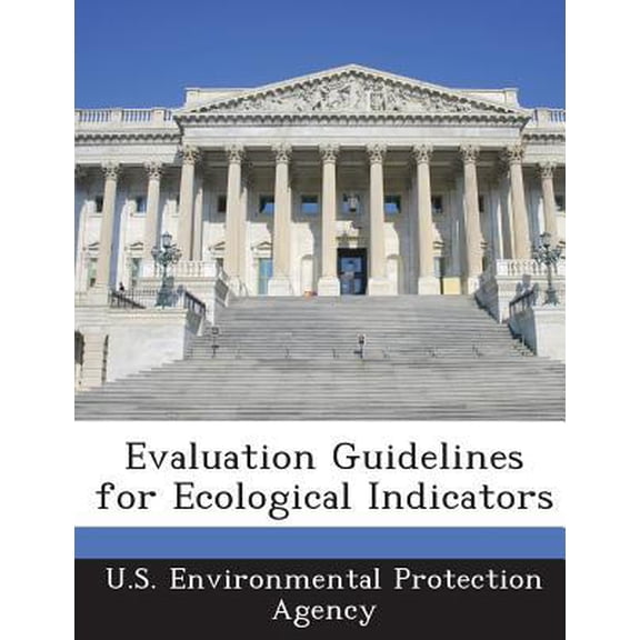 Evaluation Guidelines for Ecological Indicators (Paperback)