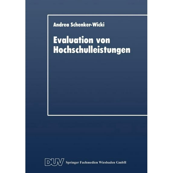 Evaluation Von Hochschulleistungen: Leistungsindikatoren Und Performance Measurements, (Paperback)