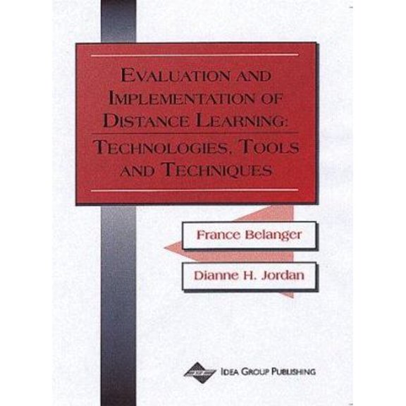 Pre-Owned Evaluation and Implementation of Distance Learning: Technologies, Tools, and Techniques (Paperback) 1878289632 9781878289636