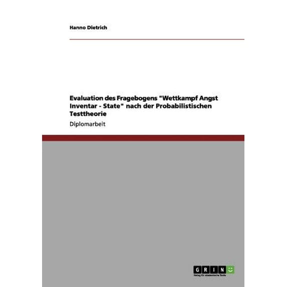 Evaluation des Fragebogens Wettkampf Angst Inventar - State nach der Probabilistischen Testtheorie