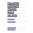 thumbnail image 1 of Evaluation in Education and Human Servic Evaluating Corporate Training: Models and Issues, Book 46, (Hardcover), 1 of 1
