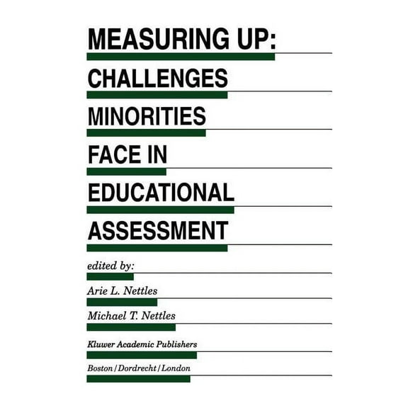 Evaluation in Education and Human Servic Measuring Up: Challenges Minorities Face in Educational Assessment, Book 48, (Hardcover)