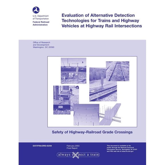 Evaluation of Alternative Detection Technologies for Trains and Highway Vehicles at Highway Rail Intersections