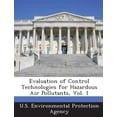 thumbnail image 1 of Evaluation of Control Technologies for Hazardous Air Pollutants, Vol. 1 (Paperback), 1 of 1