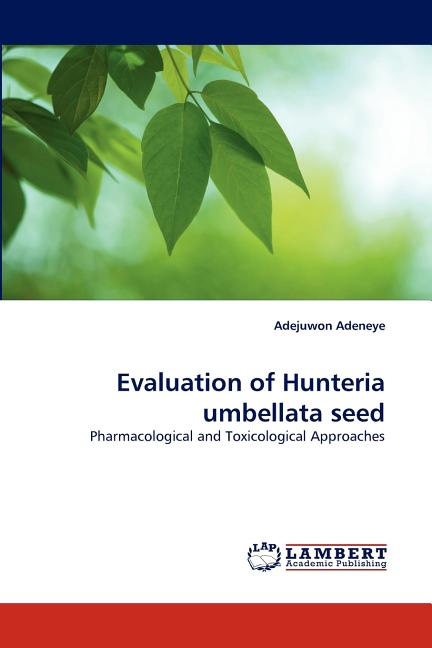 Evaluation of Hunteria umbellata seed (Paperback) - image 1 of 1