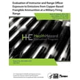 thumbnail image 1 of Evaluation of Instructor and Range Officer Exposure to Emissions from Copper-Based Frangible Ammunition at a Military Firing Range (Paperback), 1 of 1