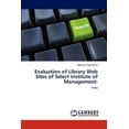 thumbnail image 1 of Evaluation of Library Web Sites of Select Institute of Management (Paperback), 1 of 1