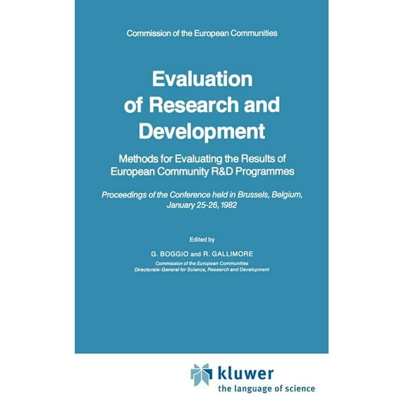 Evaluation of Research and Development: Methods for Evaluating the Results of European Community R&d Programmes, (Hardcover)