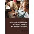 thumbnail image 1 of Evaluation of Students' Attitudes Towards Vocational Education, (Paperback), 1 of 1