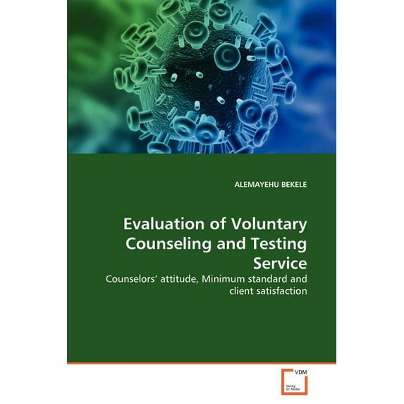 Evaluation of Voluntary Counseling and Testing Service (Paperback)