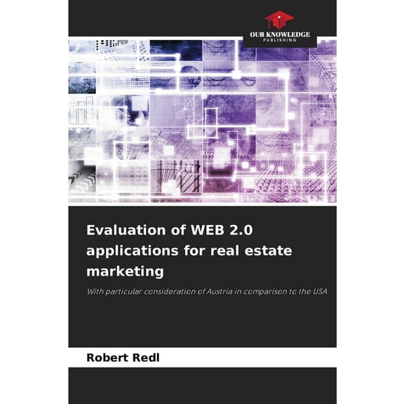 Evaluation of WEB 2.0 applications for real estate marketing, (Paperback)
