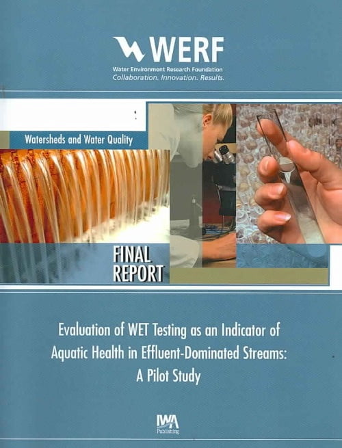 Evaluation of Wet Testing as an Indicator of Aquatic Health in Effluent ...