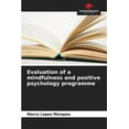 thumbnail image 1 of Evaluation of a mindfulness and positive psychology programme, (Paperback), 1 of 1