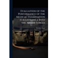 thumbnail image 1 of Evaluation of the Performance of the Medical Examination for Entrance Into the Armed Forces, (Paperback), 1 of 1