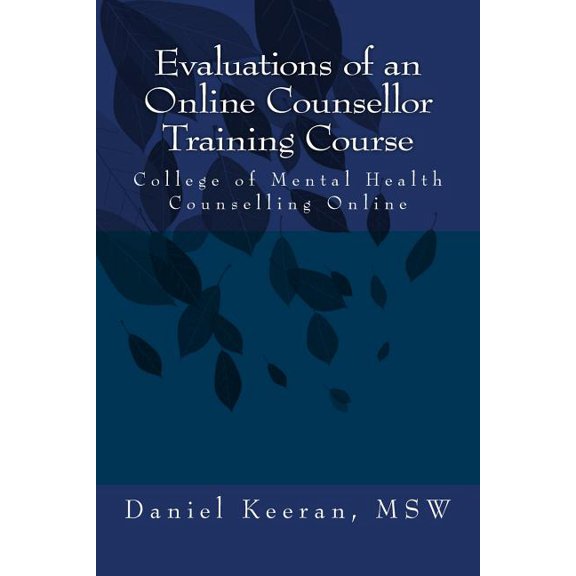 Evaluations of an Online Counsellor Training Course (Paperback)