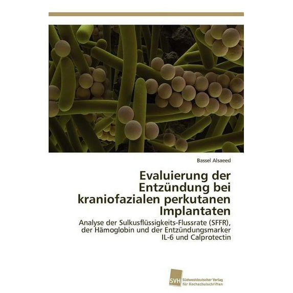 Evaluierung der Entzündung bei kraniofazialen perkutanen Implantaten (Paperback)
