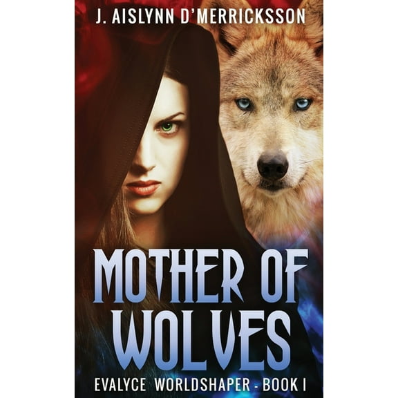 Evalyce Worldshaper Mother Of Wolves, Book 1, (Paperback)