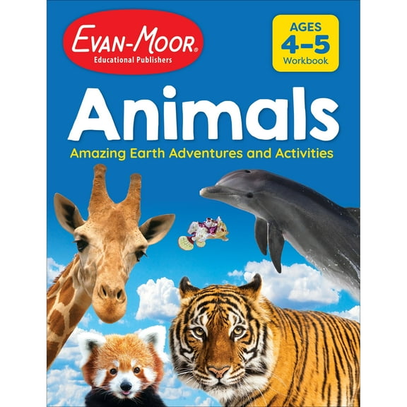 Evan-Moor Animals: Amazing Earth Adventures and Activities, Ages 4 - 5 Workbook
