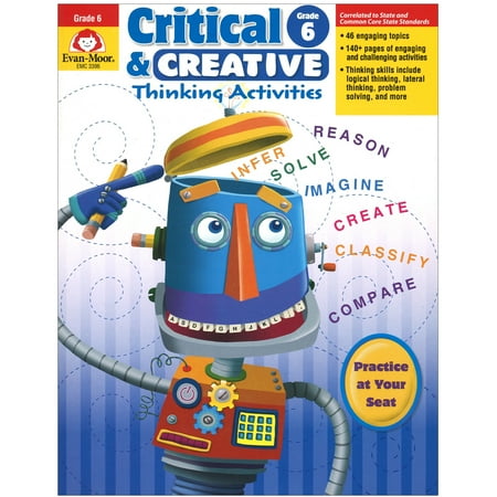 Evan-Moor Critical and Creative Thinking Activities Book, Grade 6+