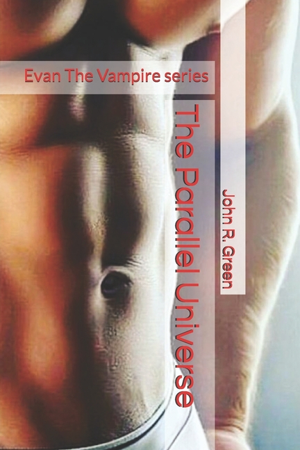 Evan the Vampire The Parallel Universe: Evan The Vampire series, Book 3, (Paperback)