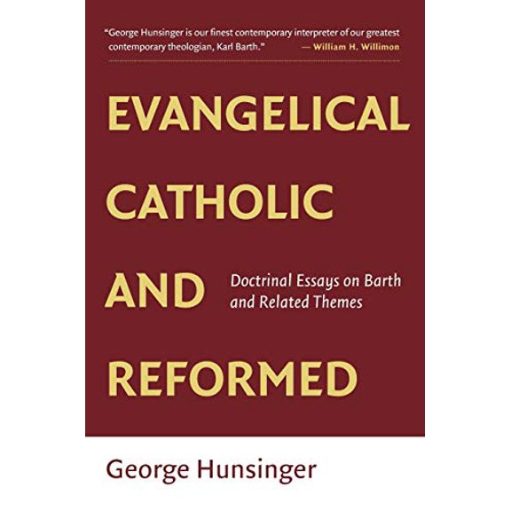 Pre-Owned Evangelical, Catholic, and Reformed : Essays on Barth Other Themes (Paperback)