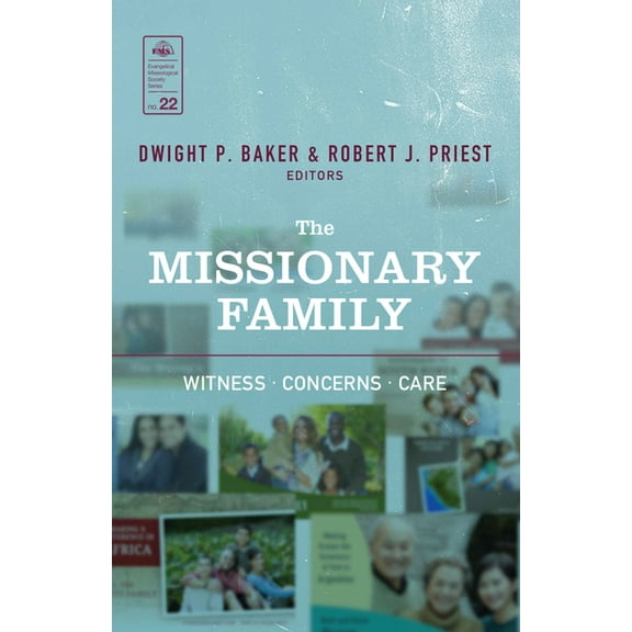 Evangelical Missiological Society: The Missionary Family (Paperback)