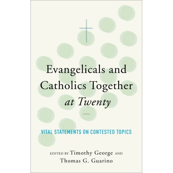 Evangelicals and Catholics Together at Twenty