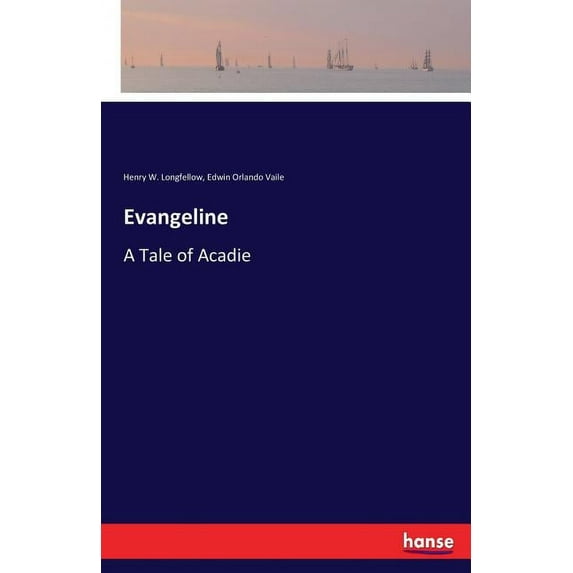 Evangeline: A Tale of Acadie, (Paperback)