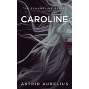 Evangeline The Evangeline Series Caroline, Paperback