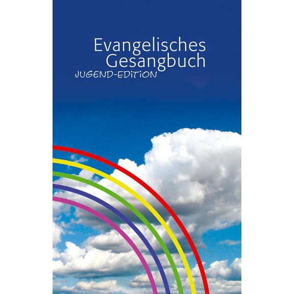 Evangelisches Gesangbuch : Ausgabe Fur Die Evangelisch-lutherische Landeskirche Sachsens. Jugend-edition