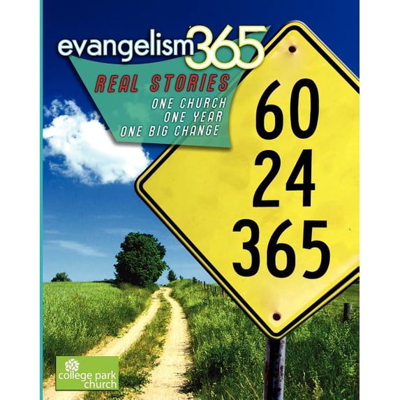Evangelism 365: Real Stories - One Church, One Year, One Big Change Paperback 1438224648 9781438224640 Scott Griepentrog, Tom Miyakawa