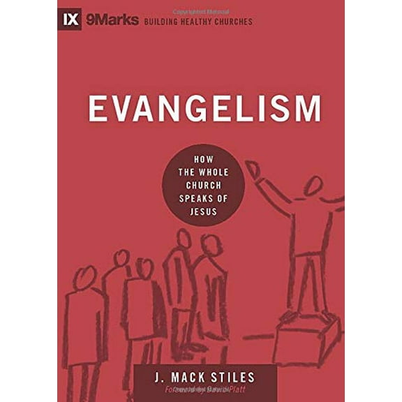 Pre-Owned Evangelism: How the Whole Church Speaks of Jesus (Hardcover) 1433544652 9781433544651