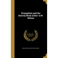 thumbnail image 1 of Evangelism and the Revival Work of Rev. G.W. Wilson (Hardcover), 1 of 1
