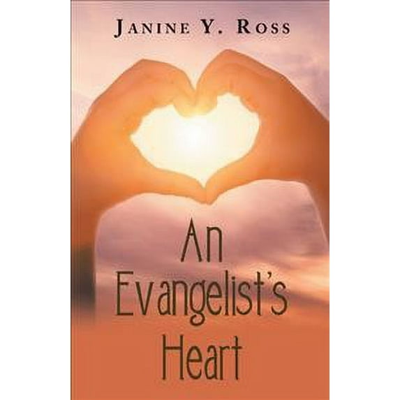 An Evangelist's Heart (Paperback) by Janine y Ross