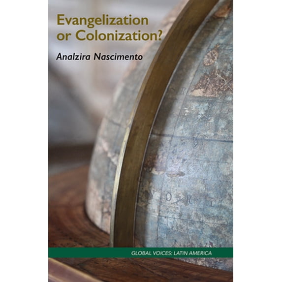 Pre-Owned Evangelization or Colonization? (Paperback) 1506489001 9781506489001