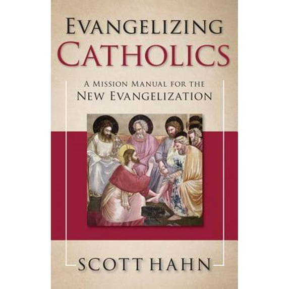 Pre-Owned Evangelizing Catholics: A Mission Manual for the New Evangelization (Hardcover) 1612787738 9781612787732