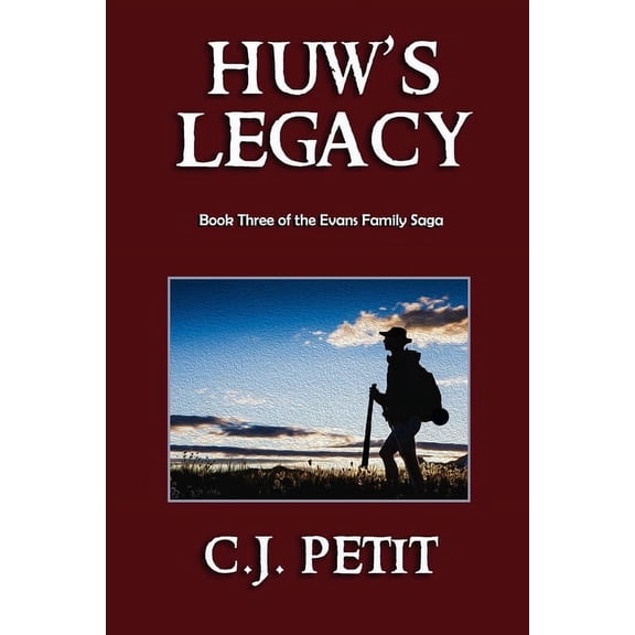 Evans Family Saga Huw's Legacy: Book Three of the Evans Family Saga, Book 3, (Paperback)