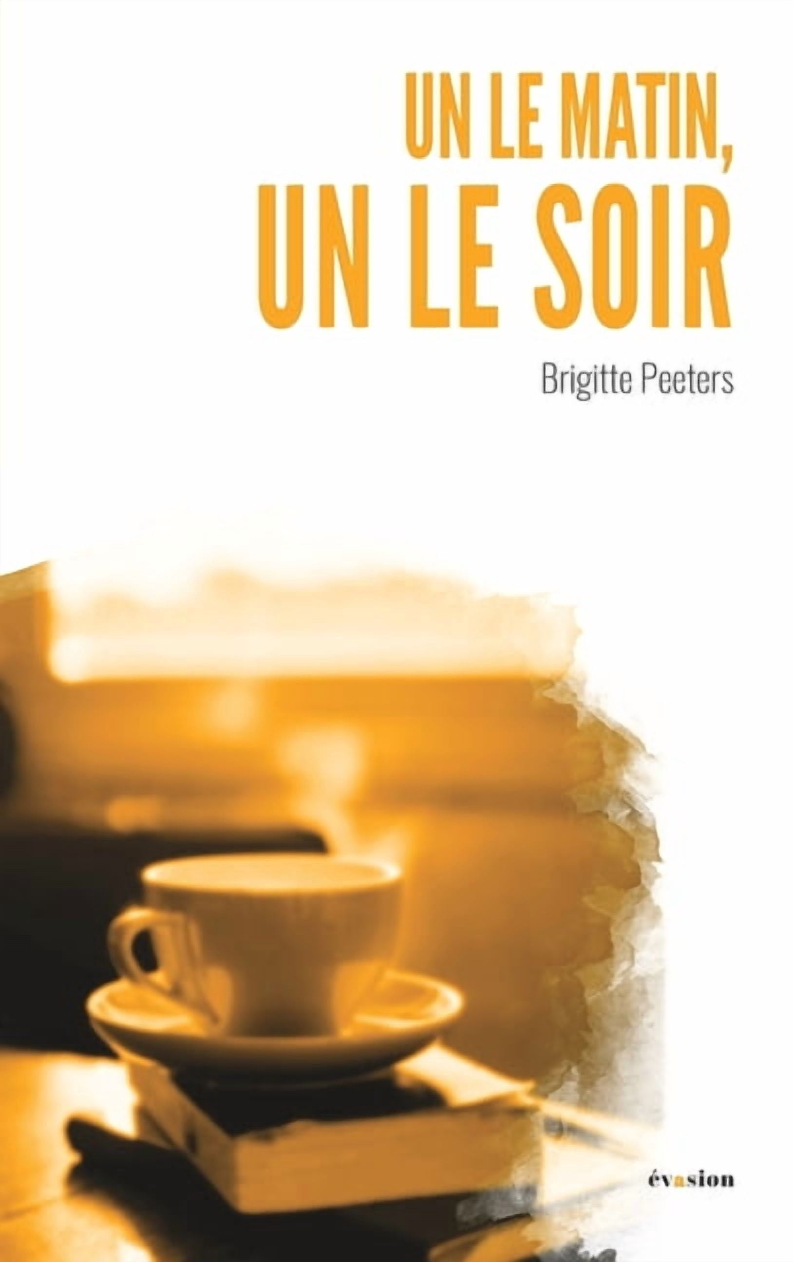 Evasion Un le matin, un le soir, (Paperback)