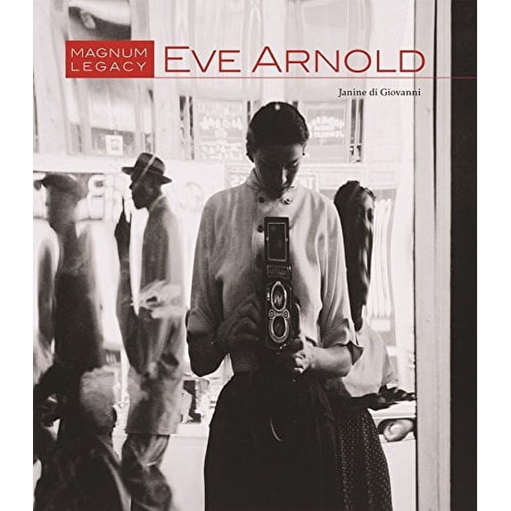 Pre-Owned Eve Arnold: Magnum Legacy (Hardcover) by Janine di Giovanni, Susan Meiselas, Andrew E. Lewin